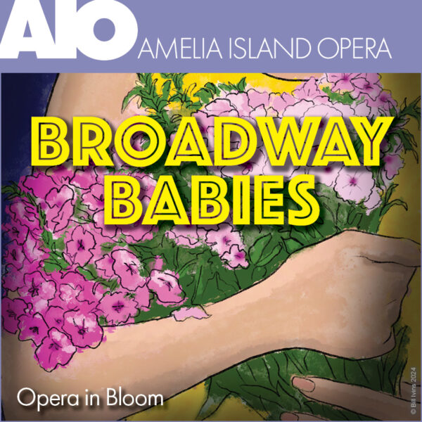 Amelia island Opera Broadway Babies
