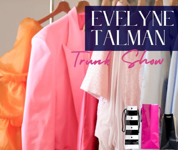 Evelyn Talman Trunk Show