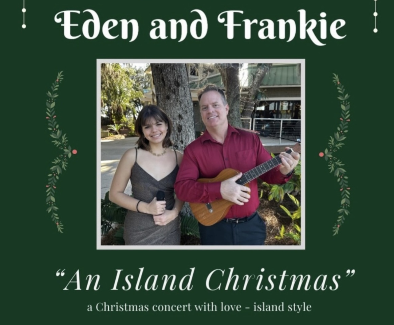 “An Island Christmas” with Eden & Frankie