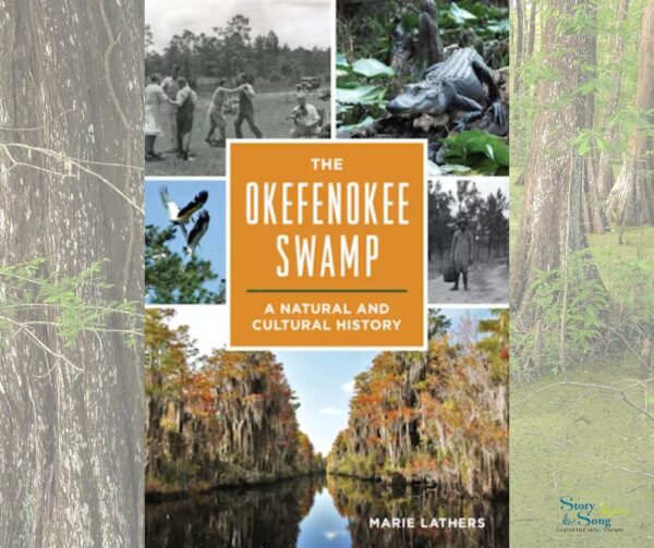The Okefenokee Swamp: A Natural and Cultural History