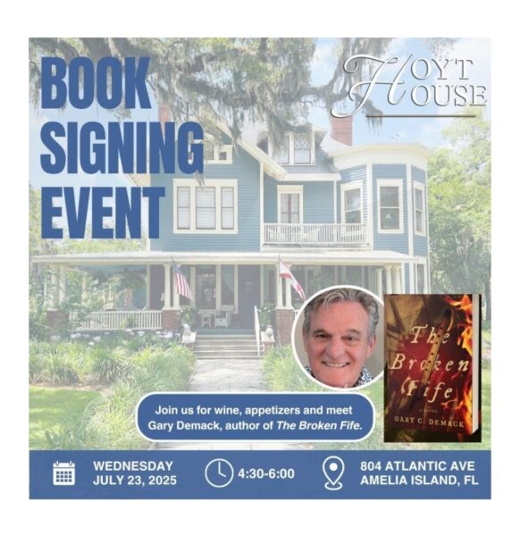 Flyer for a book signing event at Hoyt House featuring Gary Demack, author of The Broken File, with a photo of Demack, the book cover, and a Victorian house. Event on July 23, 2025, from 4:30–6:00 pm in Amelia Island, FL.